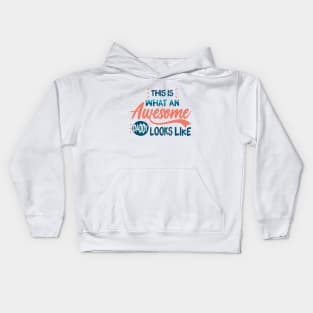 This Is What An Awesome Daddy Looks Like Kids Hoodie